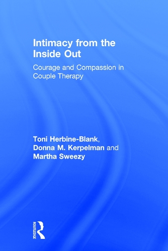 Паперова книга «Intimacy from the Inside Out: Courage and Compassion in Couple Therapy», авторів Донна М. Керпельман, Марта Свізі, Тоні Гербін-Бланк - фото №1