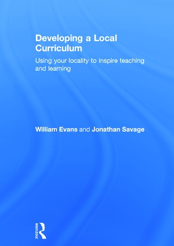 Паперова книга «Developing a Local Curriculum: Using your locality to inspire teaching and learning», авторів Джонатан Севідж, Вільям Еванс - фото №1