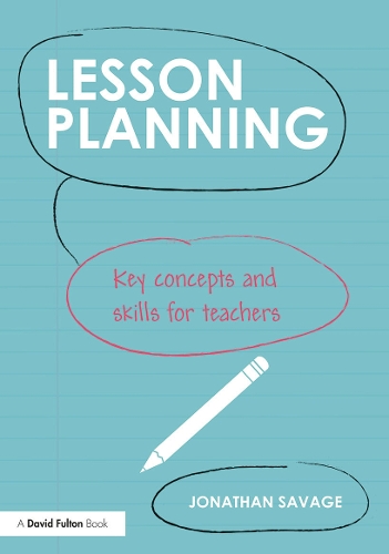Паперова книга «Lesson Planning: Key concepts and skills for teachers», автор Джонатан Севідж - фото №1