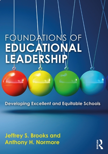 Бумажная книга «Foundations of Educational Leadership: Developing Excellent and Equitable Schools», авторов Энтони Х. Нормор, Джеффри С. Брукс - фото №1