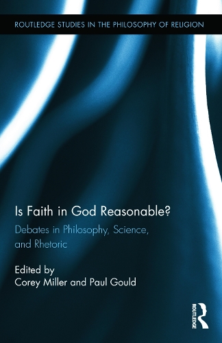Паперова книга «Is Faith in God Reasonable?: Debates in Philosophy, Science, and Rhetoric» - фото №1
