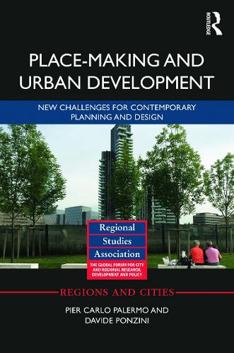 Бумажная книга «Place-making and Urban Development: New challenges for contemporary planning and design», авторов Давиде Понцини, Пьер Карло Палермо - фото №1