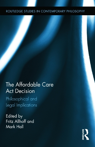 Бумажная книга «The Affordable Care Act Decision: Philosophical and Legal Implications» - фото №1