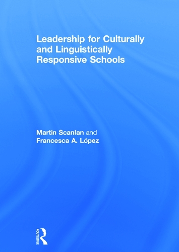 Бумажная книга «Leadership for Culturally and Linguistically Responsive Schools», авторов Франческа А. Лопес, Мартин Скэнлан - фото №1