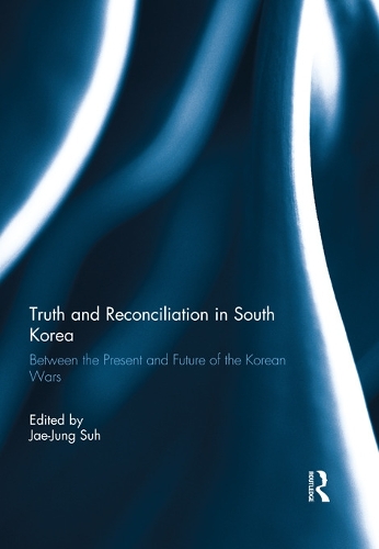 Паперова книга «Truth and Reconciliation in South Korea: Between the Present and Future of the Korean Wars» - фото №1