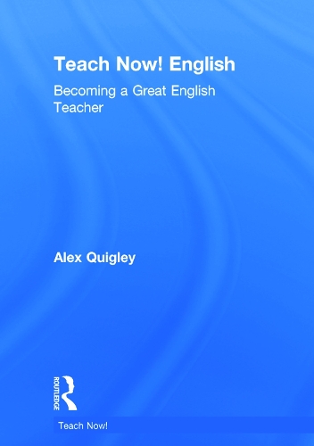 [object Object] «Teach Now! English: Becoming a Great English Teacher», автор Алекс Квіглі - фото №1