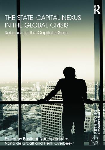Бумажная книга «The State–Capital Nexus in the Global Crisis: Rebound of the Capitalist State» - фото №1