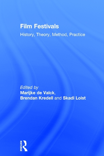 Бумажная книга «Film Festivals: History, Theory, Method, Practice» - фото №1