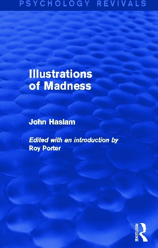 Паперова книга «Illustrations of Madness (Psychology Revivals)», автор Джон Хаслам - фото №1
