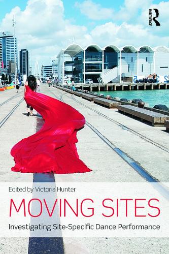 Бумажная книга «Moving Sites: Investigating Site-Specific Dance Performance» - фото №1