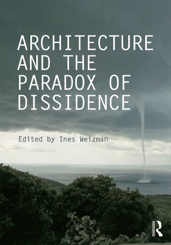 Паперова книга «Architecture and the Paradox of Dissidence» - фото №1
