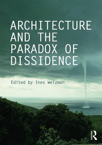 Бумажная книга «Architecture and the Paradox of Dissidence» - фото №1