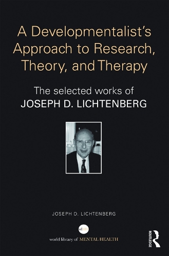Бумажная книга «A Developmentalist's Approach to Research, Theory, and Therapy: The selected works of Joseph Lichtenberg», автор Джозеф Лихтенберг - фото №1