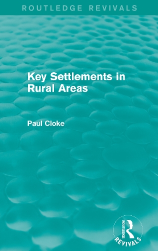 Бумажная книга «Key Settlements in Rural Areas (Routledge Revivals)», автор Пол Клок - фото №1