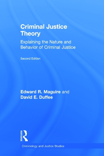 Паперова книга «Criminal Justice Theory: Explaining the Nature and Behavior of Criminal Justice» - фото №1