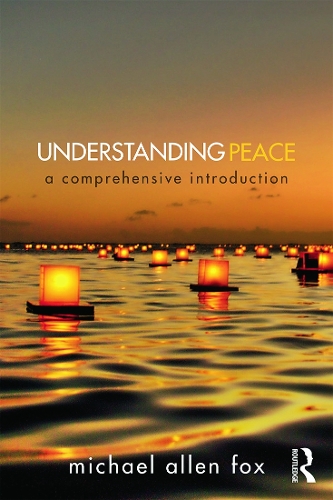 Бумажная книга «Understanding Peace: A Comprehensive Introduction», автор Майкл Аллен Фокс - фото №1