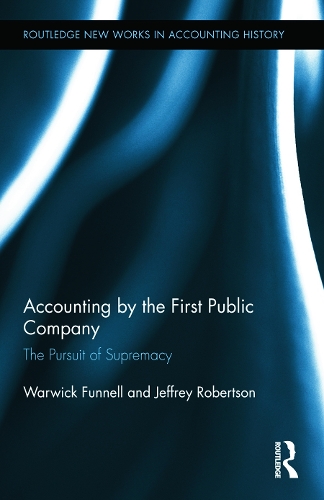 Бумажная книга «Accounting by the First Public Company: The Pursuit of Supremacy», авторов Джеффри Робертсон, Уорвик Фаннелл - фото №1