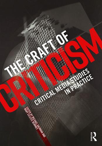 Бумажная книга «The Craft of Criticism: Critical Media Studies in Practice» - фото №1