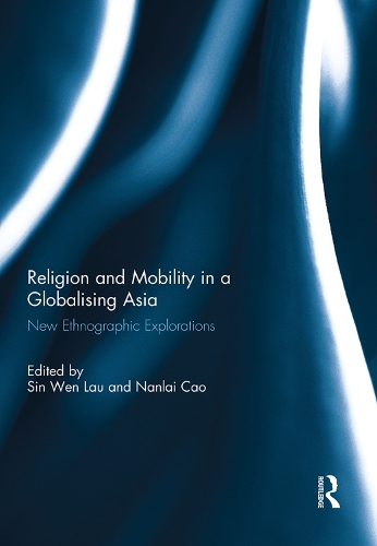 Паперова книга «Religion and Mobility in a Globalising Asia: New Ethnographic Explorations» - фото №1