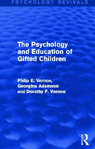 Паперова книга «The Psychology and Education of Gifted Children», авторів Дороті Ф. Вернон, Джорджина Адамсон, Філіп Е. Вернон - фото №1