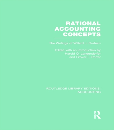 Бумажная книга «Rational Accounting Concepts (RLE Accounting): The Writings of Willard J. Graham», авторов Гровер Портер, Гарольд Лангендерфер - фото №1
