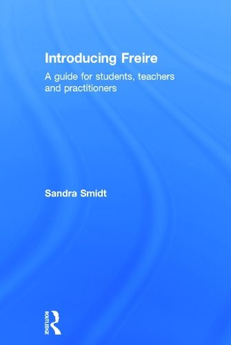 Паперова книга «Introducing Freire: A guide for students, teachers and practitioners», автор Сандра Смідт - фото №1