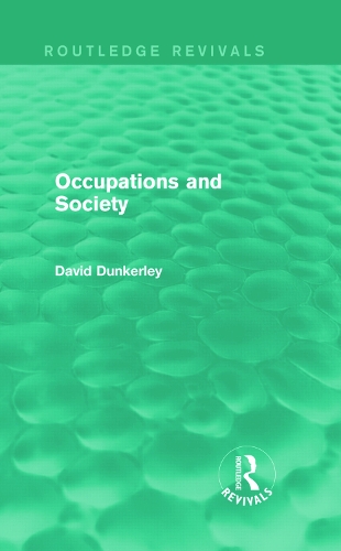 [object Object] «Occupations and Society (Routledge Revivals)», автор Девід Данкерлі - фото №1