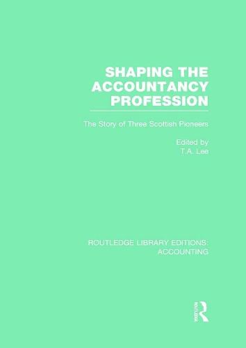 Бумажная книга «Shaping the Accountancy Profession (RLE Accounting): The Story of Three Scottish Pioneers» - фото №1