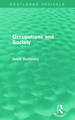 [object Object] «Occupations and Society (Routledge Revivals)», автор Девід Данкерлі - фото №1