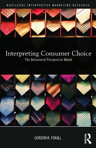 [object Object] «Interpreting Consumer Choice: The Behavioural Perspective Model», автор Гордон Фоксолл - фото №1