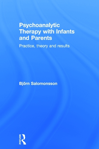 Паперова книга «Psychoanalytic Therapy with Infants and their Parents: Practice, Theory, and Results», автор Бйорн Саломонссон - фото №1
