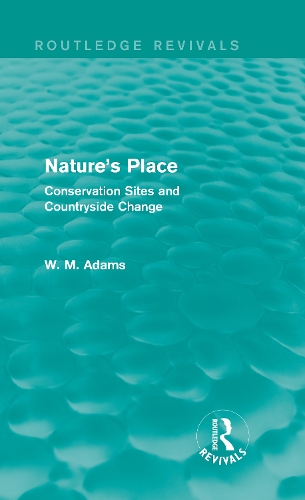 Бумажная книга «Nature's Place (Routledge Revivals): Conservation Sites and Countryside Change», автор Билл Адамс - фото №1