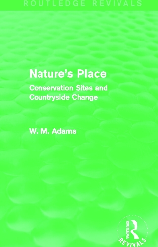 Бумажная книга «Nature's Place (Routledge Revivals): Conservation Sites and Countryside Change», автор Билл Адамс - фото №1