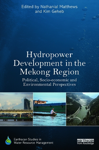 Бумажная книга «Hydropower Development in the Mekong Region: Political, Socio-economic and Environmental Perspectives» - фото №1