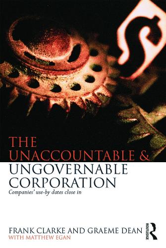 Бумажная книга «The Unaccountable & Ungovernable Corporation: Companies' use-by-dates close in», авторов Грэм Дин, Мэтью Иган - фото №1