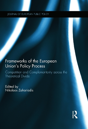 Бумажная книга «Frameworks of the European Union's Policy Process: Competition and Complementarity across the Theoretical Divide» - фото №1