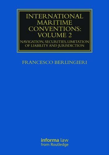 Бумажная книга «International Maritime Conventions (Volume 2): Navigation, Securities, Limitation of Liability and Jurisdiction», автор Франческо Берлинджери - фото №1