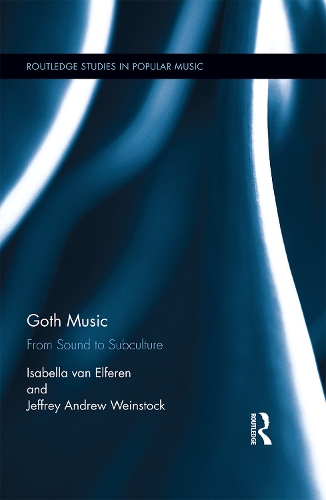 Бумажная книга «Goth Music: From Sound to Subculture», авторов Изабелла ван Эльферен, Джеффри Эндрю Вайнсток - фото №1