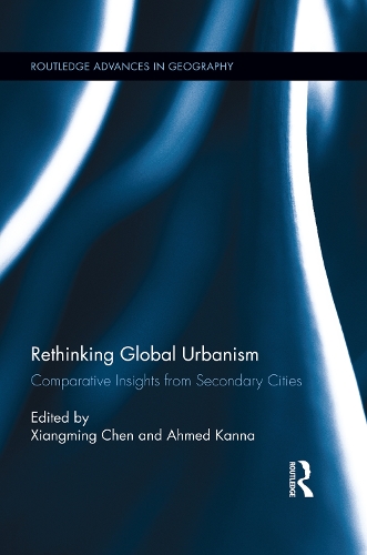 Бумажная книга «Rethinking Global Urbanism: Comparative Insights from Secondary Cities» - фото №1