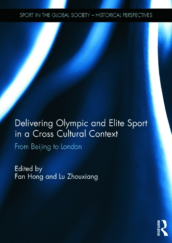Бумажная книга «Delivering Olympic and Elite Sport in a Cross Cultural Context: From Beijing to London» - фото №1
