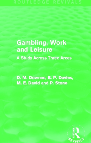 [object Object] «Gambling, Work and Leisure (Routledge Revivals): A Study Across Three Areas», авторов Д. М. Дэвис, М. Е. Дэвид, П. Стоун - фото №1