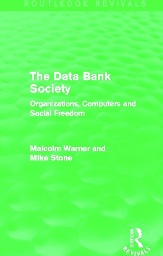 [object Object] «The Data Bank Society (Routledge Revivals): Organizations, Computers and Social Freedom», автор Джон Смит - фото №1