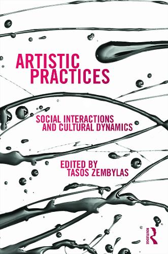 Бумажная книга «Artistic Practices: Social Interactions and Cultural Dynamics» - фото №1