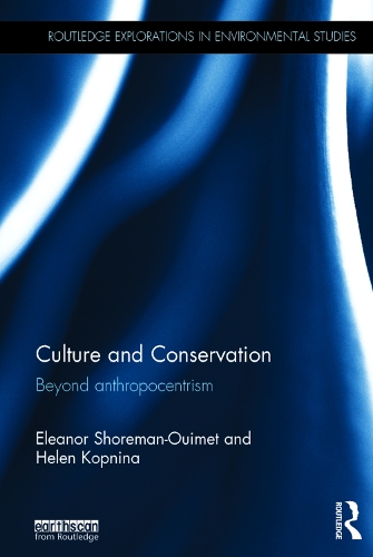 Паперова книга «Culture and Conservation: Beyond Anthropocentrism», авторів Елеонора Шорман-Уйме, Хелен Копніна - фото №1
