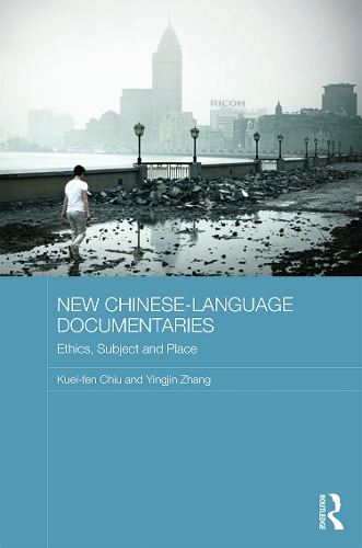 Паперова книга «New Chinese-Language Documentaries: Ethics, Subject and Place», авторів Куей-Фен Чіу, Іньцзінь Чжан - фото №1