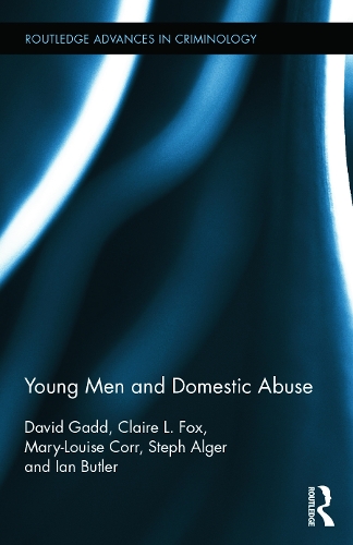 Бумажная книга «Young Men and Domestic Abuse», авторов Клэр Л. Фокс, Дэвид Гэдд, Иэн Батлер, Мэри-Луиза Корр, Стеф Алгер - фото №1