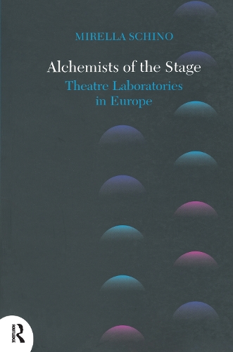 Бумажная книга «Alchemists of the Stage: Theatre Laboratories in Europe», автор Мирелла Шино - фото №1