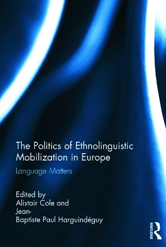 Бумажная книга «The Politics of Ethnolinguistic Mobilization in Europe: Language Matters» - фото №1
