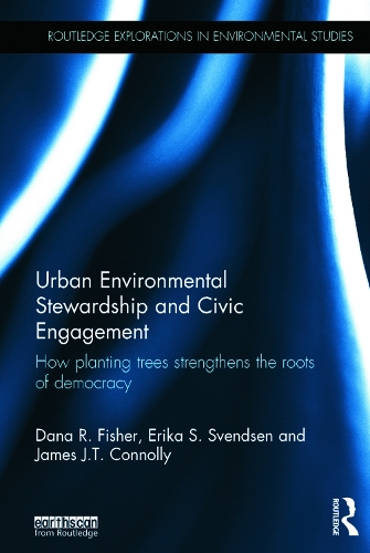Бумажная книга «Urban Environmental Stewardship and Civic Engagement: How planting trees strengthens the roots of democracy», авторов Дана Фишер, Эрика Свендсен, Джеймс Коннолли - фото №1