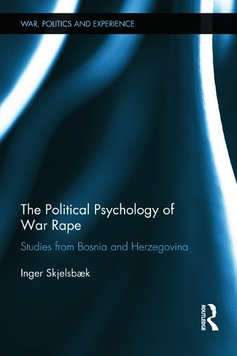 Бумажная книга «The Political Psychology of War Rape: Studies from Bosnia and Herzegovina», автор Ингер Скьельсбек - фото №1